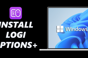 How To Install Logitech Software (LogiOptions+) On Windows PC