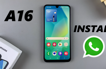 How To Install & Set Up WhatsApp On Samsung Galaxy A16