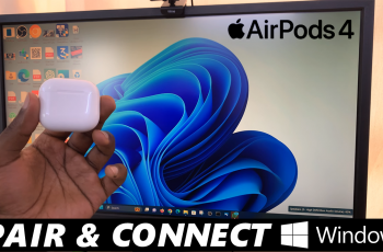 How To Pair & Connect AirPods 4 To Windows PC / Laptop