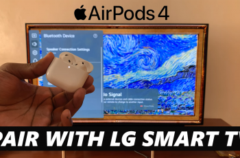 How To Pair AirPods 4 To LG Smart TV