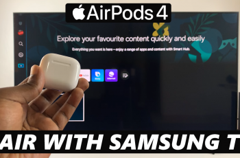 How To Pair AirPods 4 To Samsung Smart TV