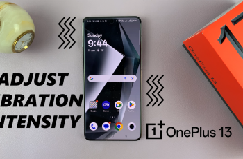 How To Adjust Vibration Intensity On OnePlus 13