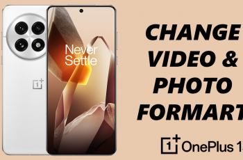 How To Change Photo & Video Format On OnePlus 13