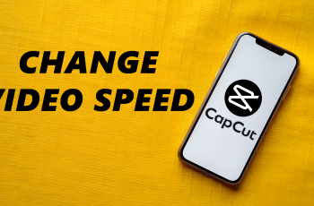 How To Change Video Speed In CapCut