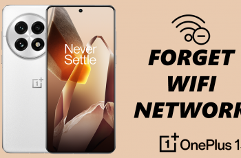 How To Completely Unpair From WiFi Network On OnePlus 13