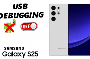 How To Disable USB Debugging On Galaxy S25