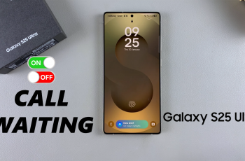 How To Enable & Disable Call Waiting On Samsung Galaxy S25 & S25 Ultra