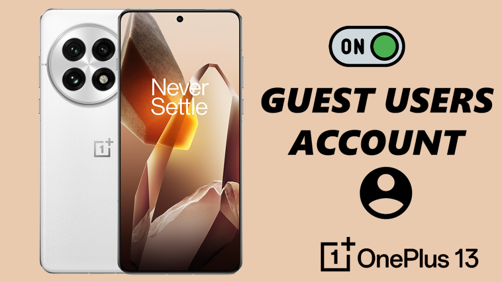 Click to watch How To Enable Guest User Account On OnePlus 13