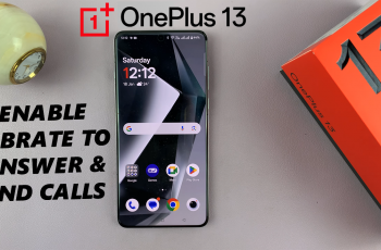 How To Enable Vibration When Call In Answered/Ended On OnePlus 13
