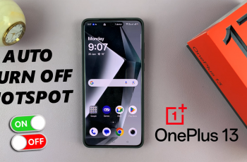 How To Enable / Disable ‘Automatically Turn OFF Hotspot’ On OnePlus 13