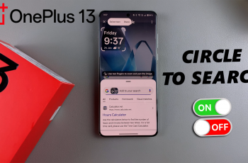 How To Enable / Disable ‘Circle To Search’ On OnePlus 13