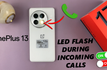 How To Enable / Disable LED Flash During Incoming Calls On OnePlus 13