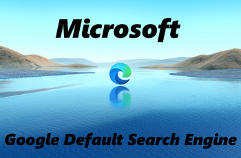 How To Make Google Default Search Engine In Microsoft Edge (2025)