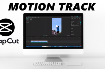 How To Motion Track In CapCut PC