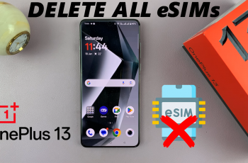 How To Remove (Delete) ALL eSIM Profiles On OnePlus 13