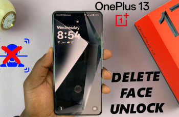 How To Remove (Delete) Face Unlock From OnePlus 13