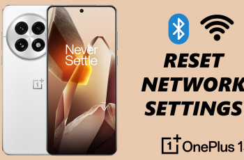 How To Reset Network & Bluetooth Settings On OnePlus 13