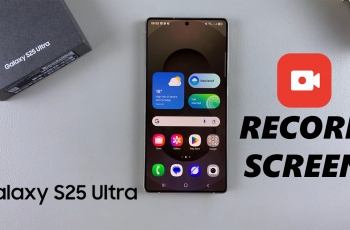 How To Screen Record Samsung Galaxy S25 & S25 Ultra