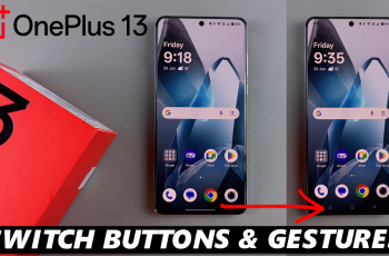 How To Switch Between Gestures & Buttons On OnePlus 13