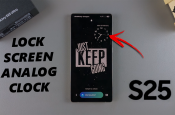 How To Add Analog Clock To Lock Screen Of Galaxy S25