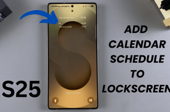 How To Add Calendar Schedule To Lock Screen On Samsung Galaxy S25/S25 Ultra