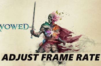 How To Adjust Frame Rate Limit In Avowed