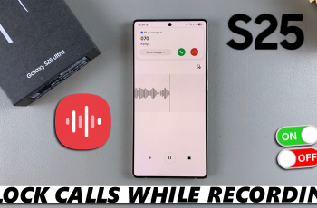 How To Allow / Block Calls While Using Voice Recorder On Galaxy S25