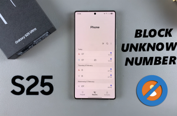 How To Block Calls From Unknown Numbers On Galaxy S25