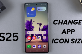 How To Change App Icon Size On Samsung Galaxy S25/S25 Ultra