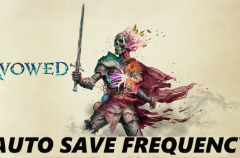 How To Change Auto Save Frequency In Avowed