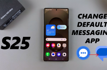 How To Change Default Messaging App On Samsung Galaxy S25 / S25 Ultra