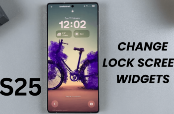 How To Change The Widgets On The Lock Screen Of Samsung Galaxy S25/S25 Ultra