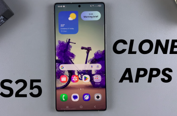 How To Clone Apps On Samsung Galaxy S25/S25 Ultra