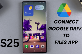 How To Connect Google Drive To Files App On Samsung Galaxy S25/S25 Ultra