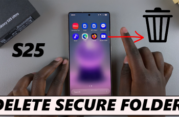 How To Delete Secure Folder From Samsung Galaxy S25 / S25 Ultra