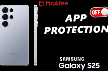 How To Disable App Protection On Galaxy S25