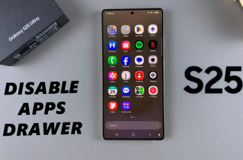 How To Disable Apps Drawer On Galaxy S25