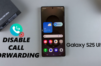 How To Disable Call Forwarding On Samsung Galaxy S25 & S25 Ultra