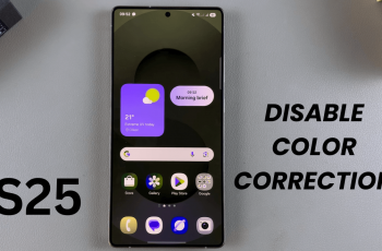 How To Disable Color Correction On Samsung Galaxy S25/S25 Ultra