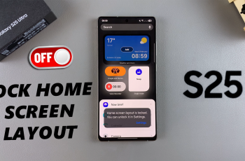 How To Disable Lock Home Screen Layout On Galaxy S25
