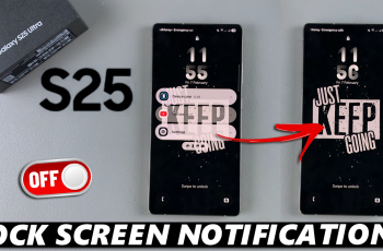 How To Disable Lock Screen Notifications On Galaxy S25