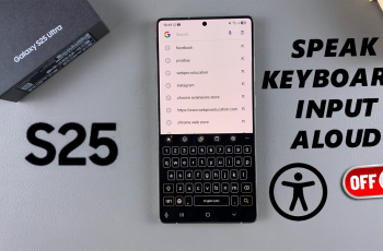 How To Disable Speak Keyboard Input Aloud On Galaxy S25