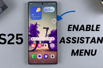 How To Enable Assistant Menu On Samsung Galaxy S25/S25 Ultra