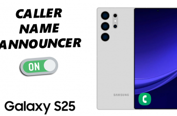 How To Enable Caller Name Announcer On Galaxy S25