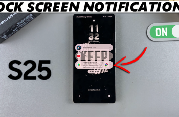 How To Enable Lock Screen Notifications On Galaxy S25