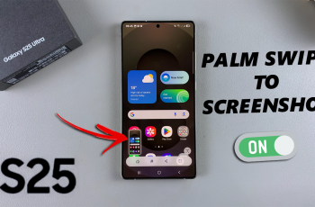 How To Enable Palm Swipe To Screenshot On Galaxy S25