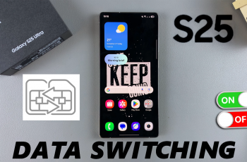 How To Enable / Disable Data Switching On Galaxy S25