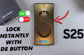 How To Enable / Disable Lock Instantly With Side Key On Galaxy S25