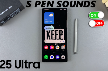 How To Enable / Disable S Pen Sounds On Galaxy S25 Ultra