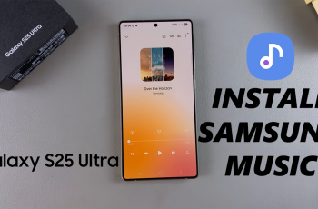 How To Install Samsung Music On Samsung Galaxy S25 & S25 Ultra